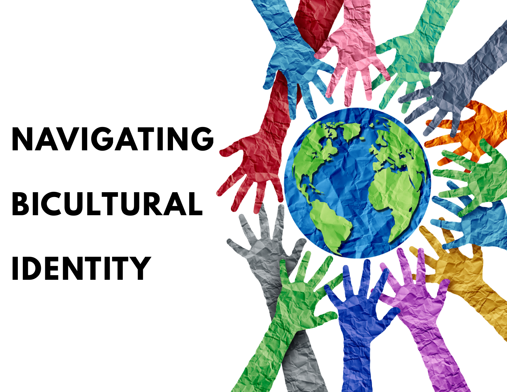 Multiple crumpled paper hands of different colors reaching towards a globe centered in the image. This represents the image/logo for Roots and Reflections upcoming event "Navigating Bicultural Identity" on Saturday, Feb 21st, 4-6pm in Naperville.