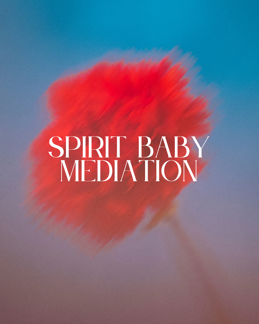 Spirit Baby Connection Meditation