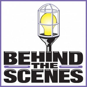 Behind the Scenes