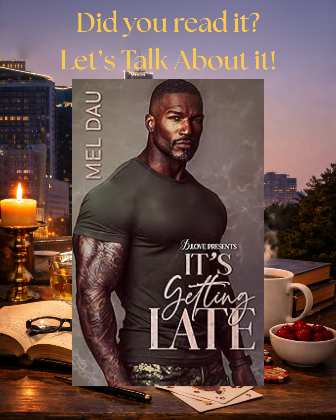 “It’s Getting Late” by Mel Dau