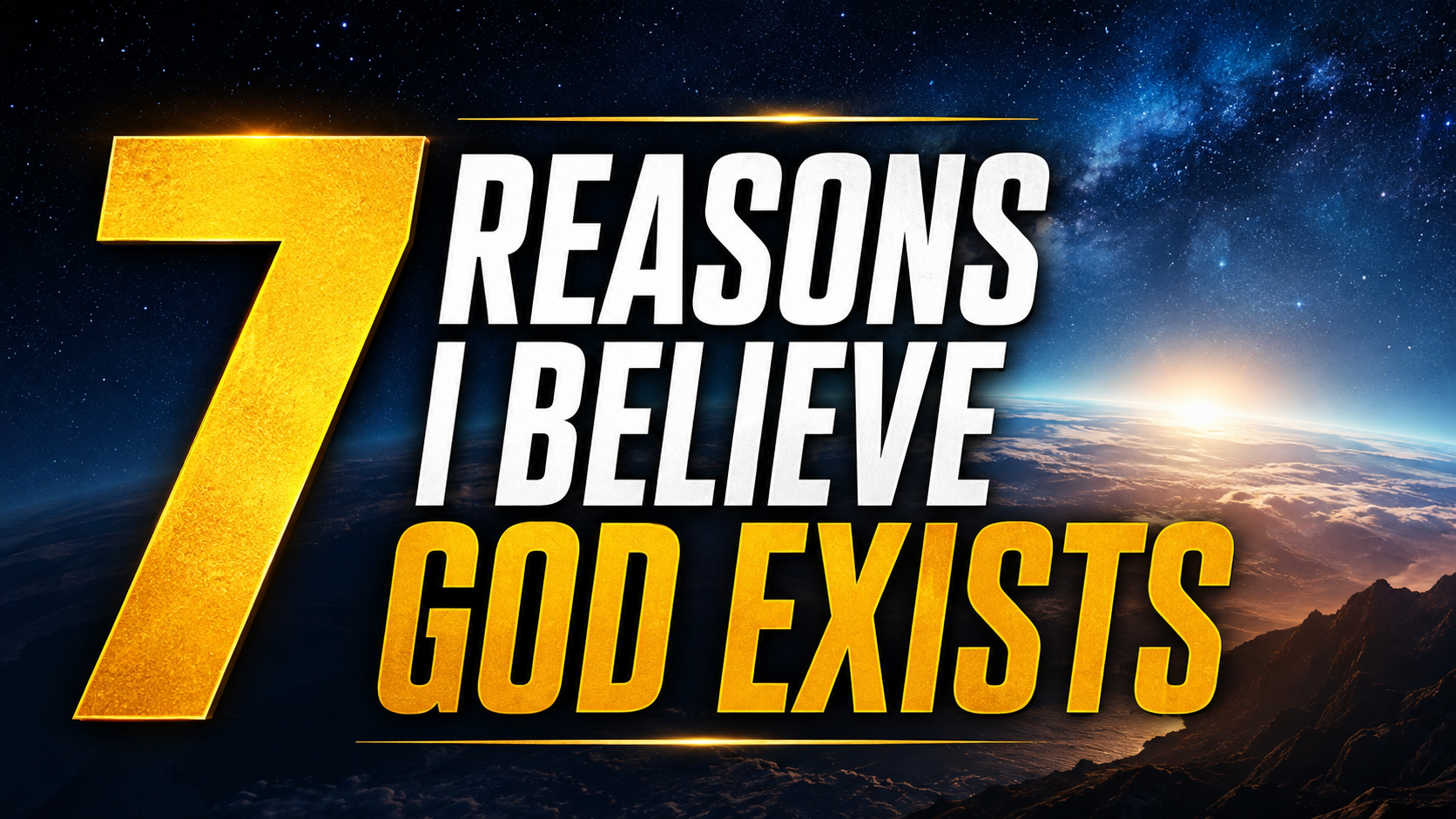 Seven Reasons I Believe God Exists