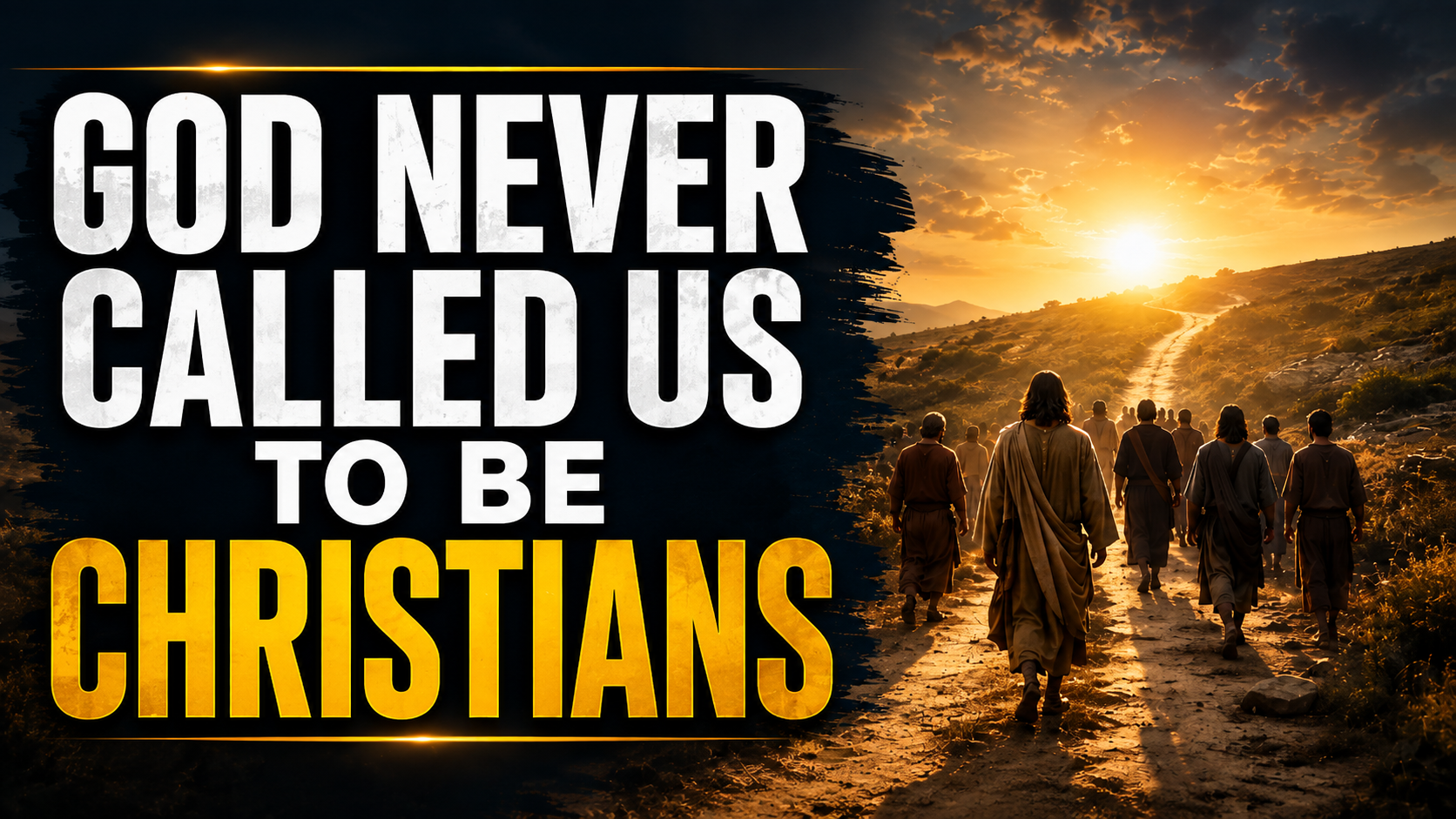 God Never Called Us to Become Christians