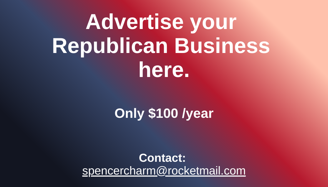 A colorful gradient background with white text advertising business promotion, offering to advertise Republican businesses for $100 per year, along with a contact email spencercharm@rocketmail.com.