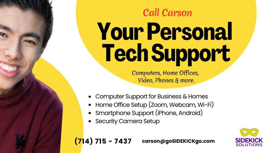 Business card for Call Carson, Your Personal Tech Support. Services include computer support, home office setup, smartphone support, security camera setup. Phone number (714) 715-7437, email carson@goSIDEKICKgo.com, with a yellow background, black and purple text, and a partial photo of a smiling young man in a maroon shirt.