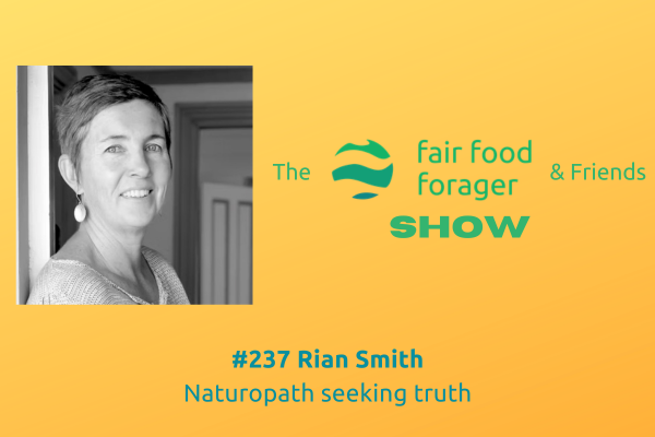 #237 Rian Smith - Naturopathy shouldn't be allopathy-lite, germs are good, bodies are intelligent.