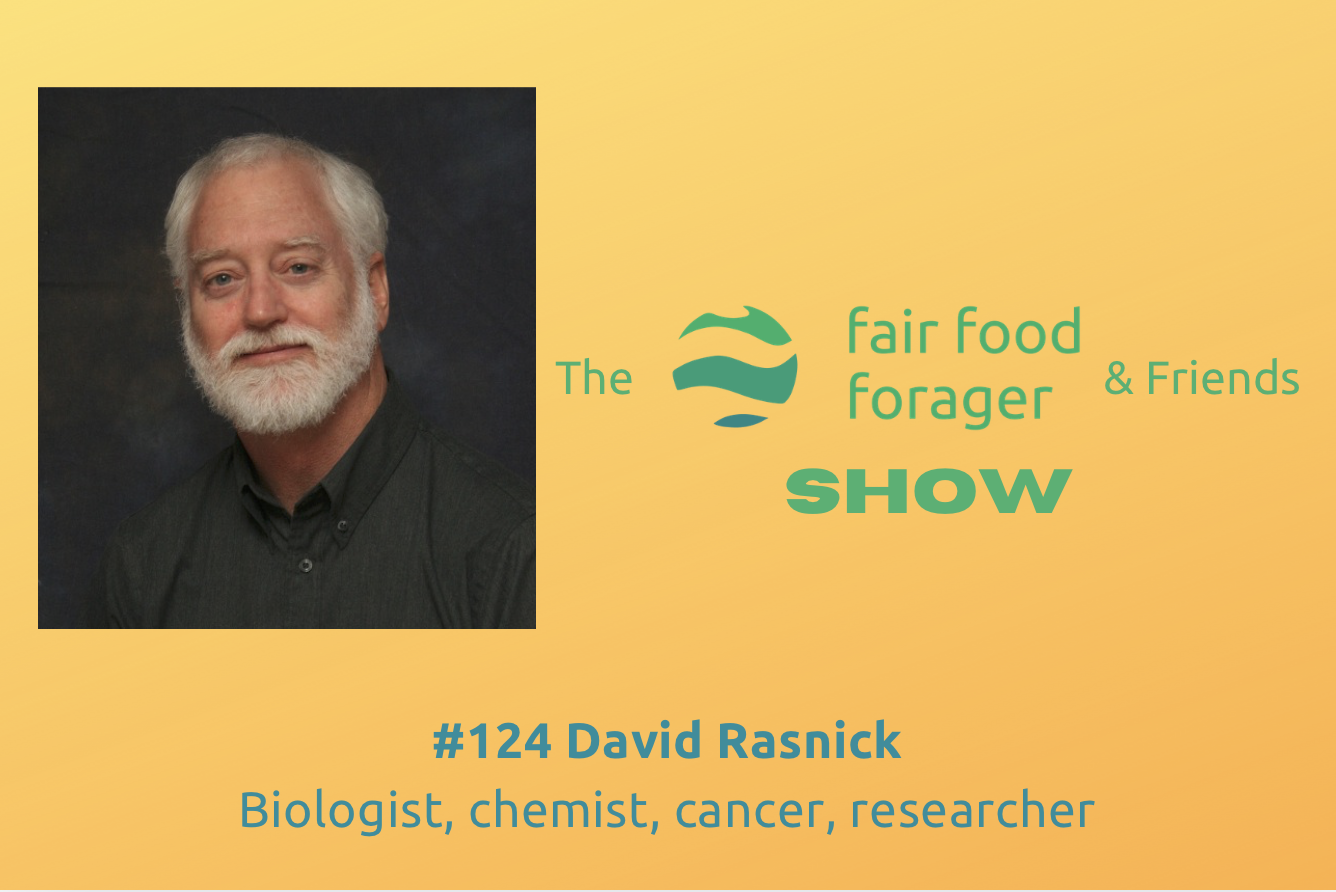 #124 David Rasnick - The great cancer fallacy &amp; its big business continued