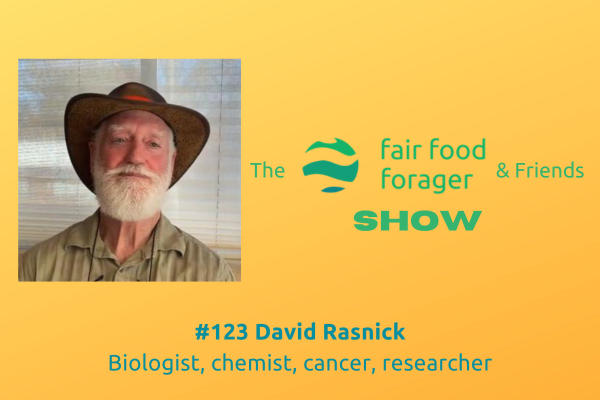 #123 David Rasnick - The great cancer fallacy &amp; its big business