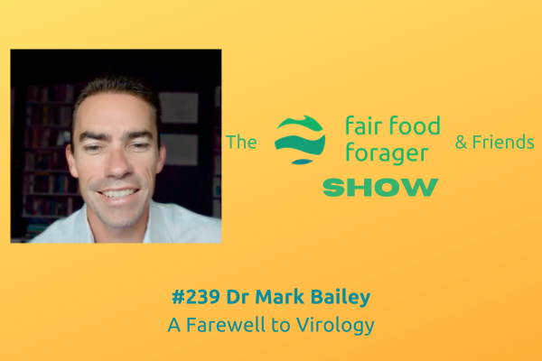 #239 Dr Mark Bailey - The latest in viral fraud fear campaigns, the pseudo scientific hantavirus