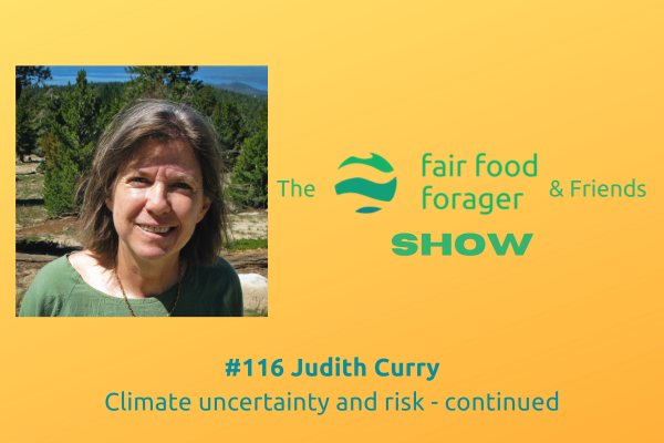 #116 Judith Curry - Climate &amp; Storms, what is really happening to science continued