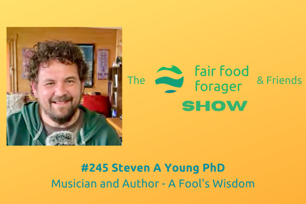 #245 Steven A Young PhD - A Fool's Wisdom the science conspiracies, theory taught as fact