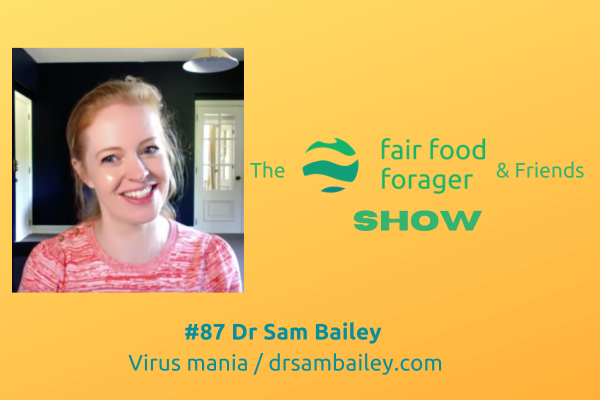 #87 Dr Sam Bailey - Virus Mania, is this the biggest lie ever told? Continued
