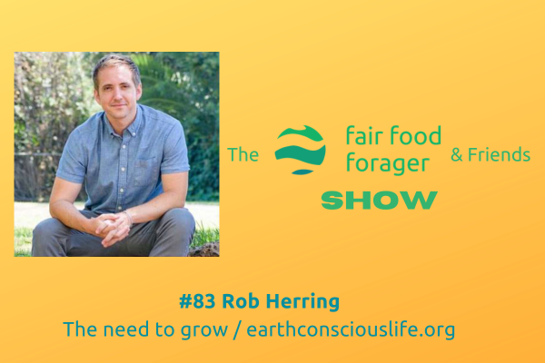 #83 Rob Herring - Why there's no division between planetary &amp; human health