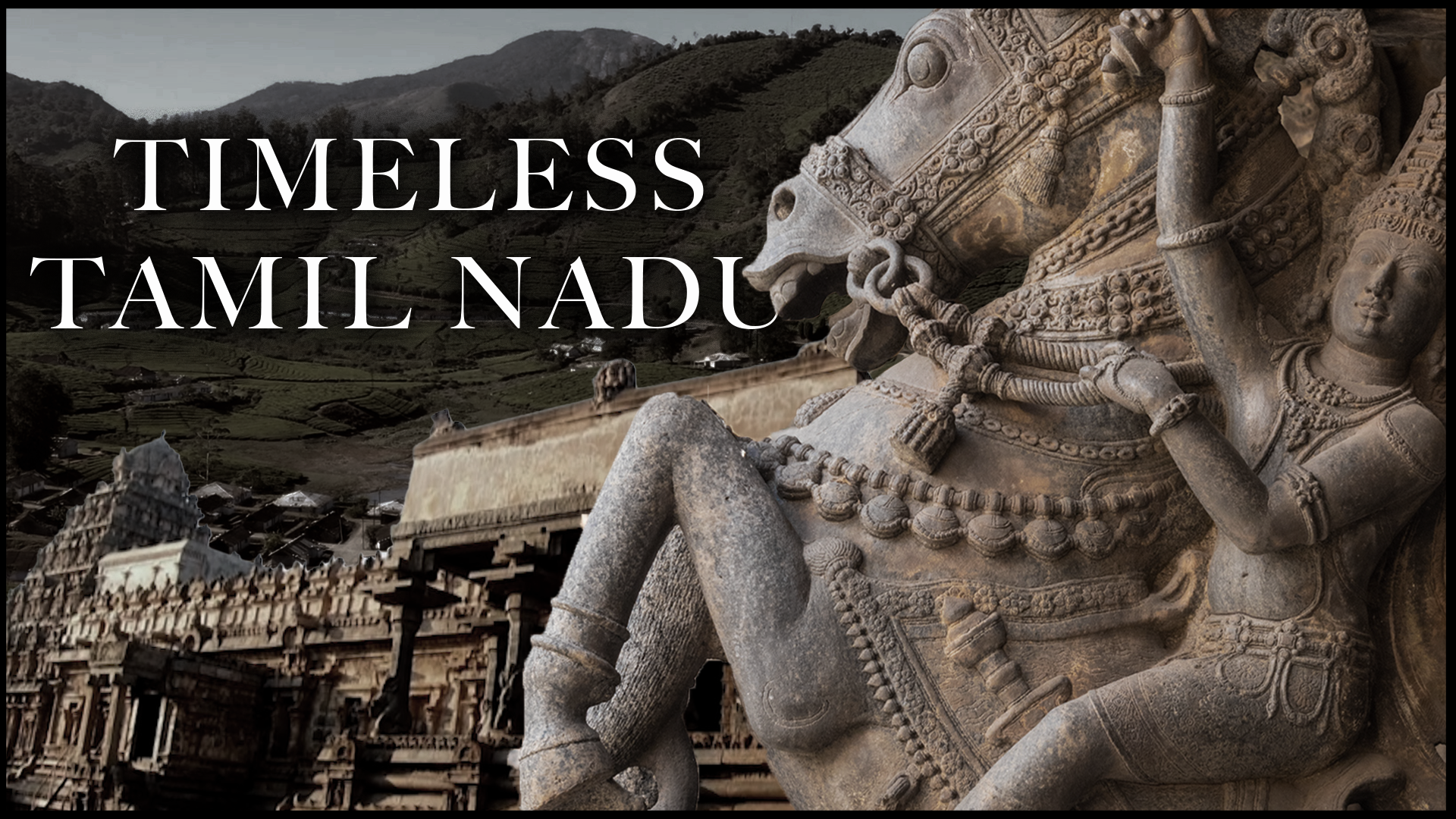 Timeless Tamil Nadu