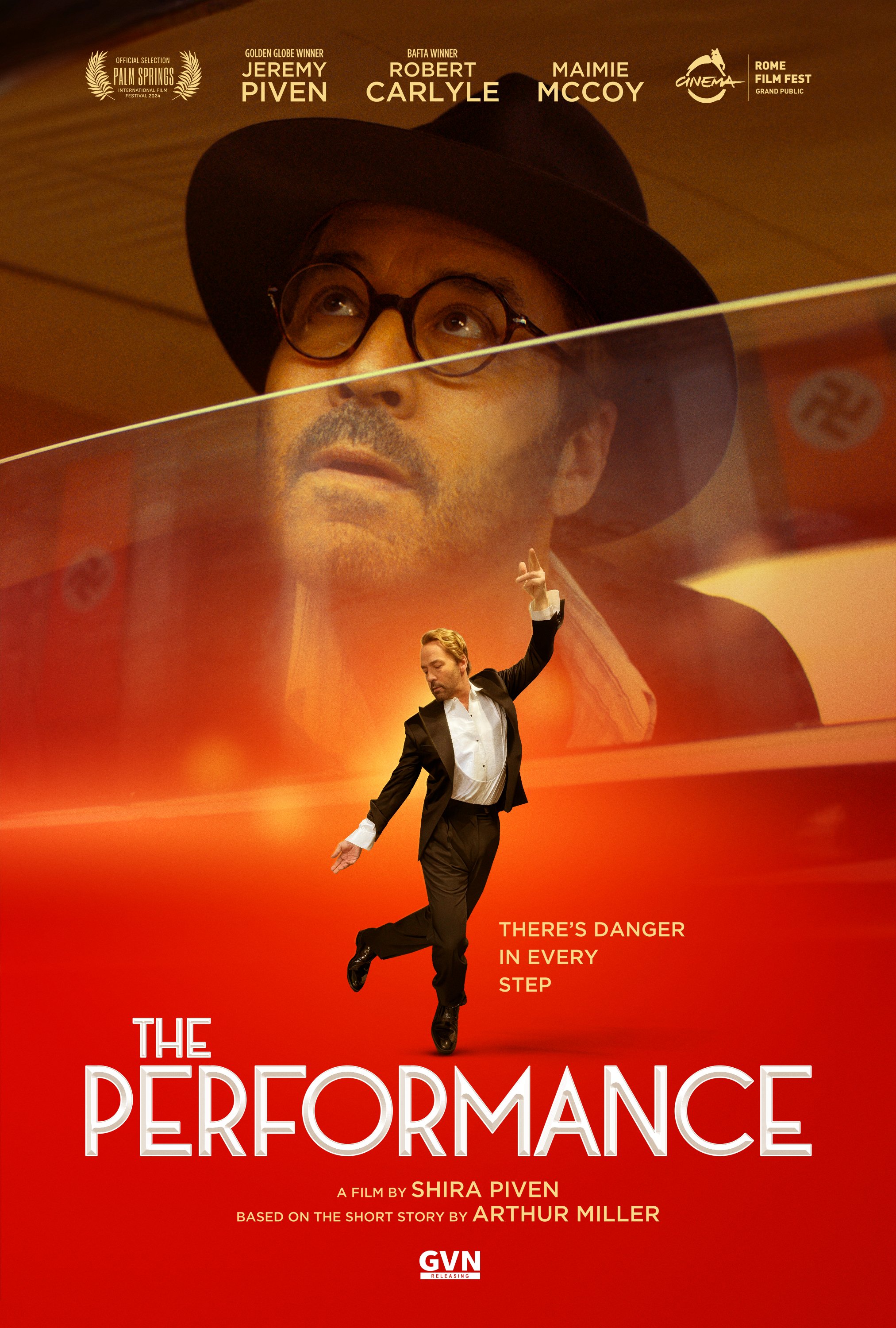 Poster for the film 'The Performance' featuring a large image of an actor's face wearing glasses and a hat in the background, with a man in a tuxedo performing a dance move in the foreground. The poster includes names of cast members Jeremy Piven, Robert Carlyle, and Maimie McCoy, and notes that the film is based on a short story by Arthur Miller. The text 'There's danger in every step' is also visible.