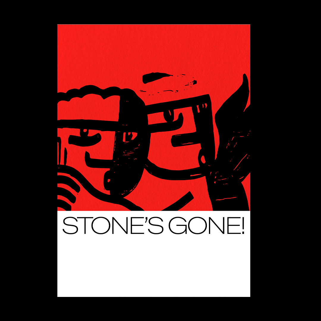 Stone's Gone!