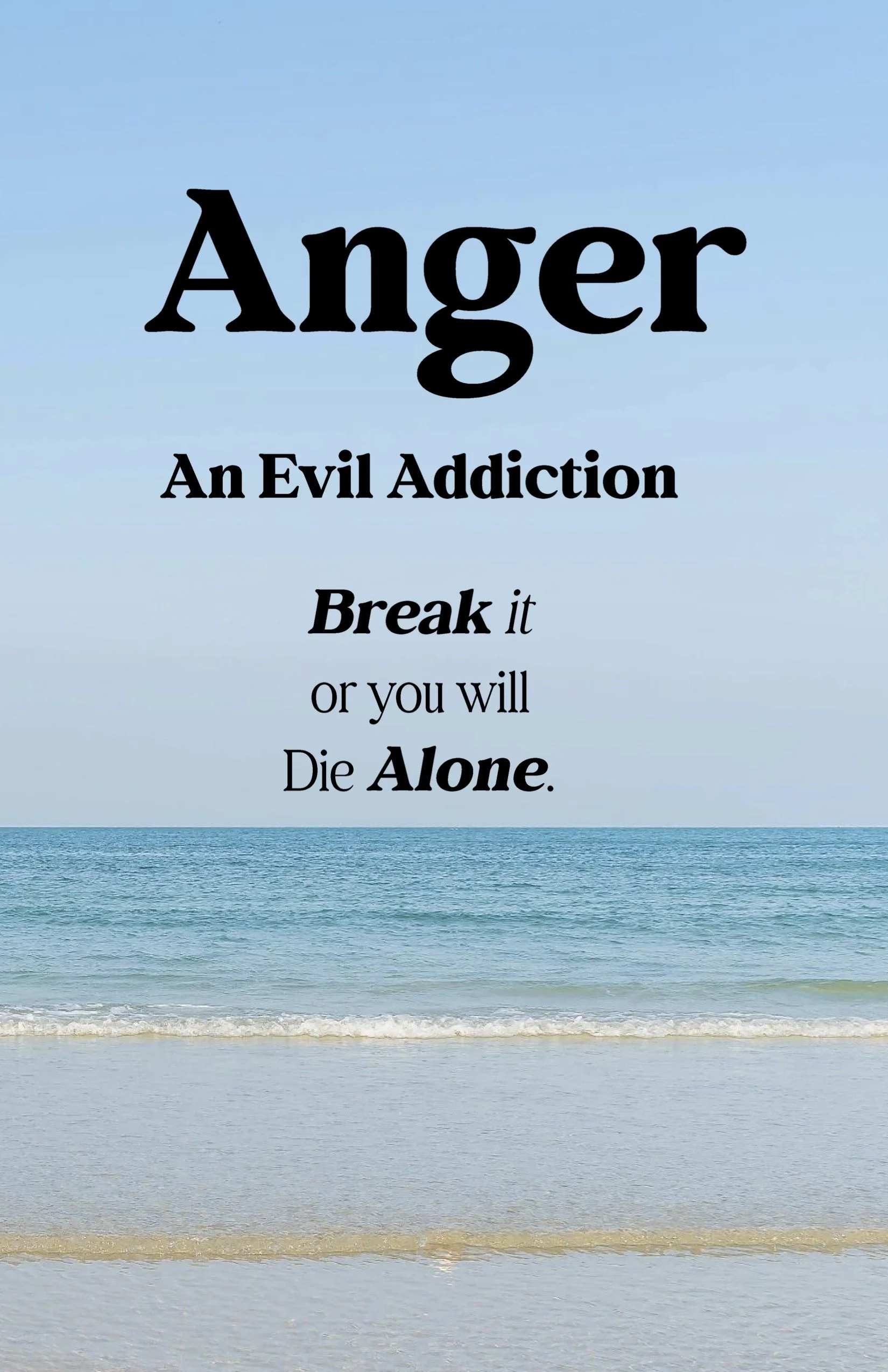 Anger: An Evil Addiction