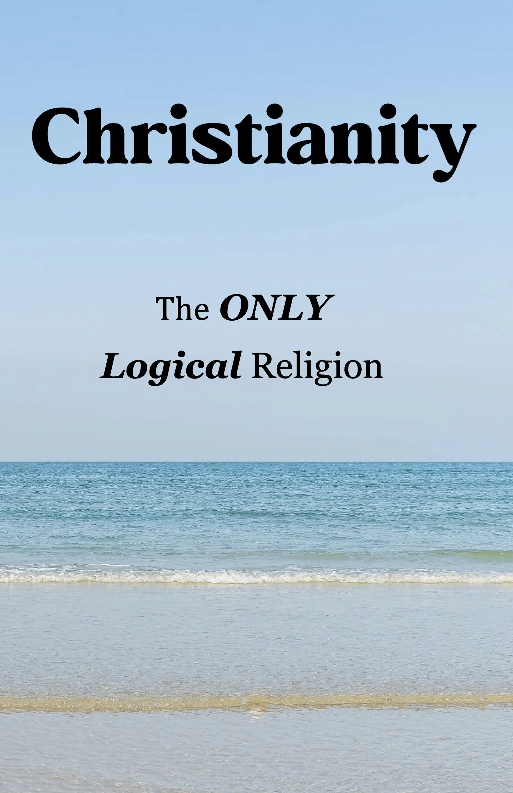 Christianity: The Only Logical Religion