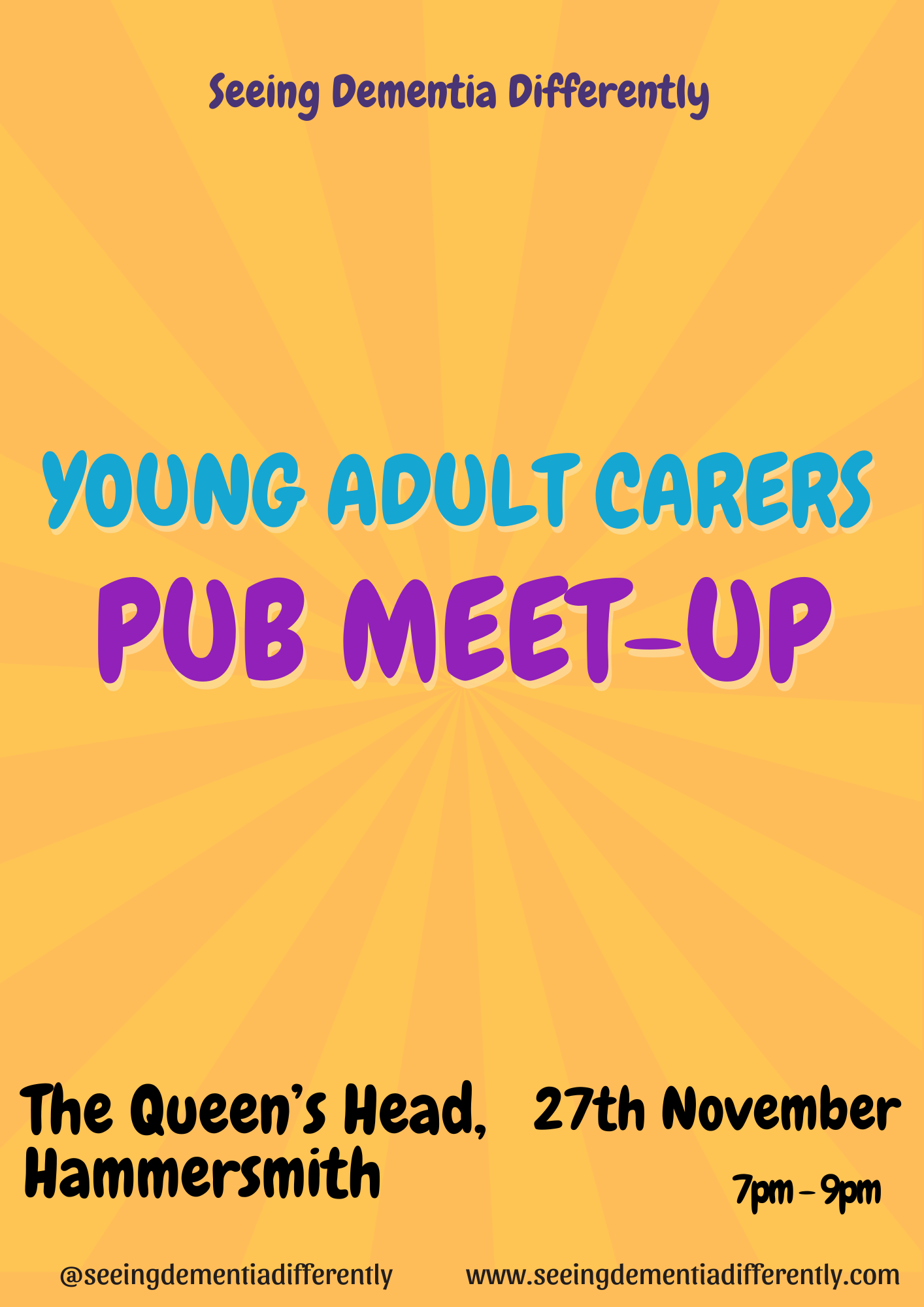 Flyer for Seeing Dementia Differently, young adult carers pub meet-up. Taking place in Hammersmith, London in November 2026. 7pm to 9pm, there are limited tickets available.
