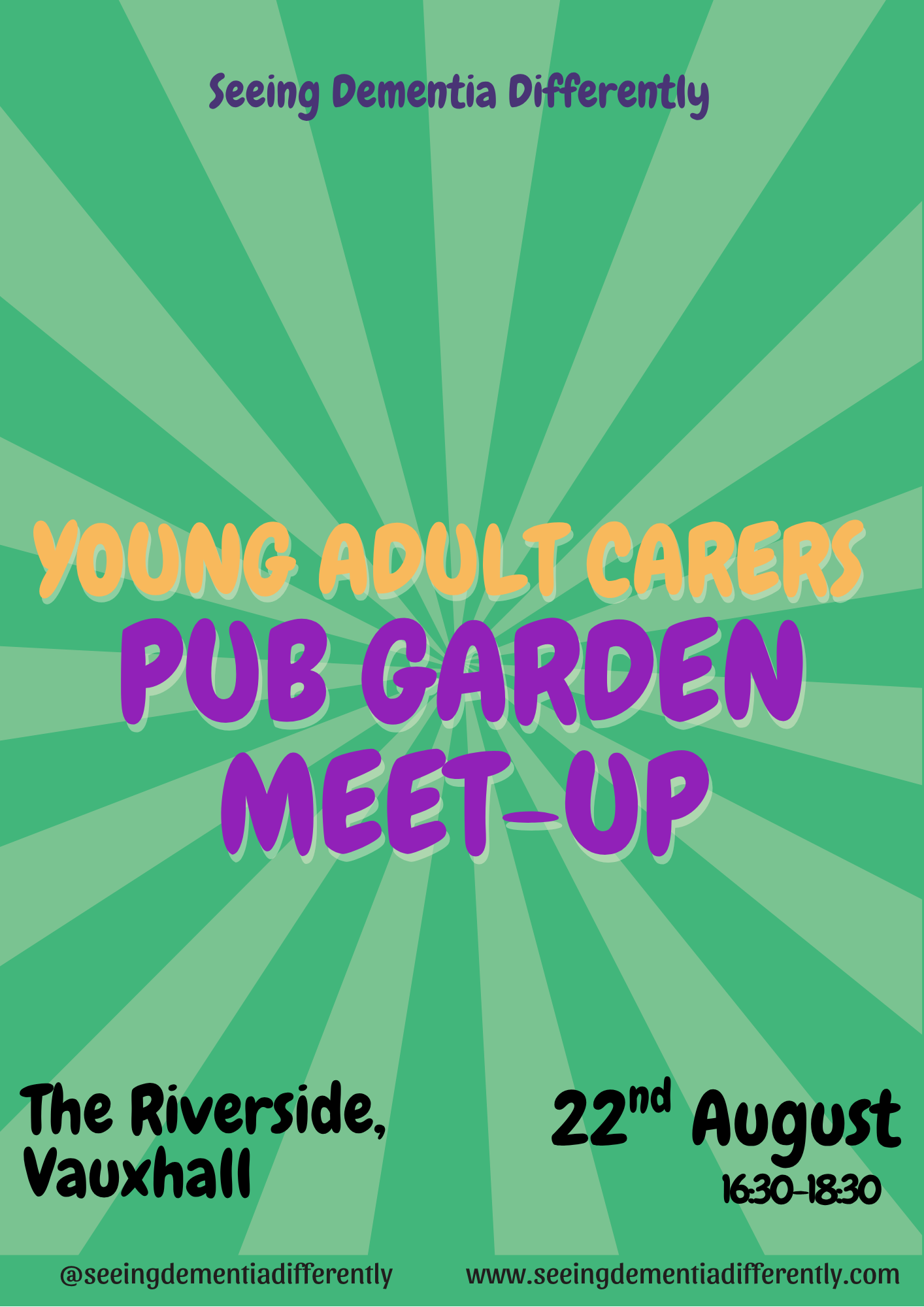 poster for a young adult carers pub garden meet-up event on 22nd August from 16:30 to 18:30 at The Riverside, Vauxhall. Social media handle @seeingdementiadiifferently and website www.seeingdementiadiifferently.com are displayed