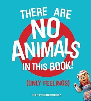 Book cover with text saying "There Are No Animals in This Book! (Only Feelings)" by Chani Sanchez, featuring a pig in a cowboy outfit giving a thumbs up.