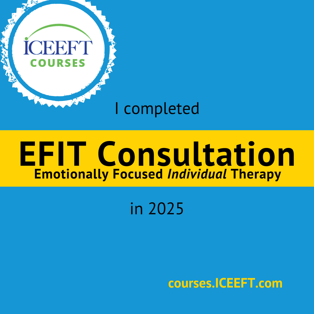 Certificate of completion for ICEFT Courses, awarded for completing EFT Consultation, Emotionally Focused Individual Therapy, in 2025.