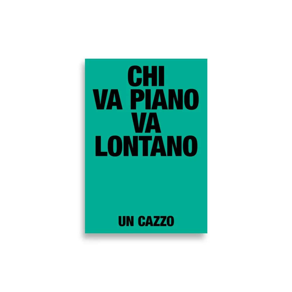 Chi va piano va lontano