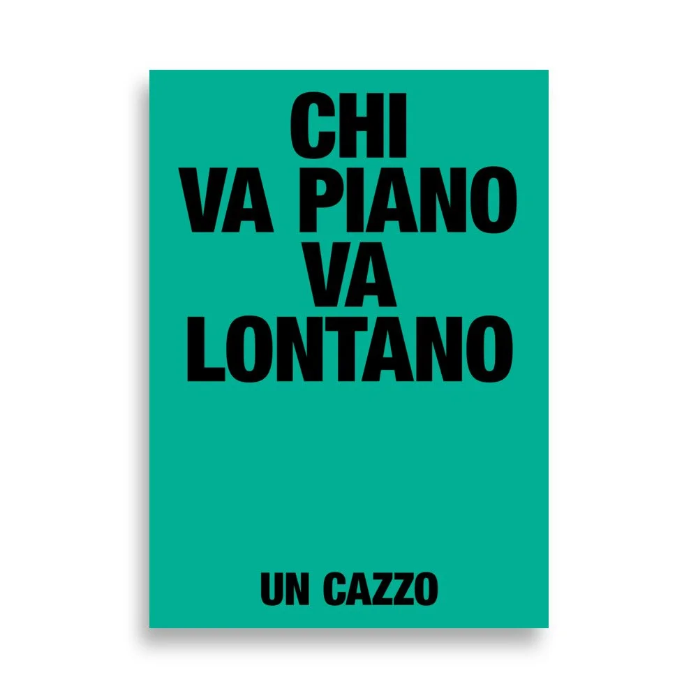 Chi va piano va lontano