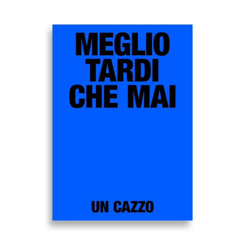 Meglio Tardi che mai