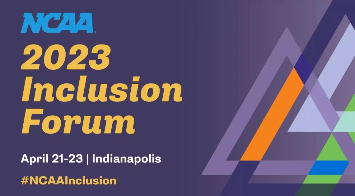 NCAA 2023 Inclusion Forum banner with event dates April 21-23 in Indianapolis, hashtag #NCAAInclusion, featuring geometric shapes and vibrant colors.