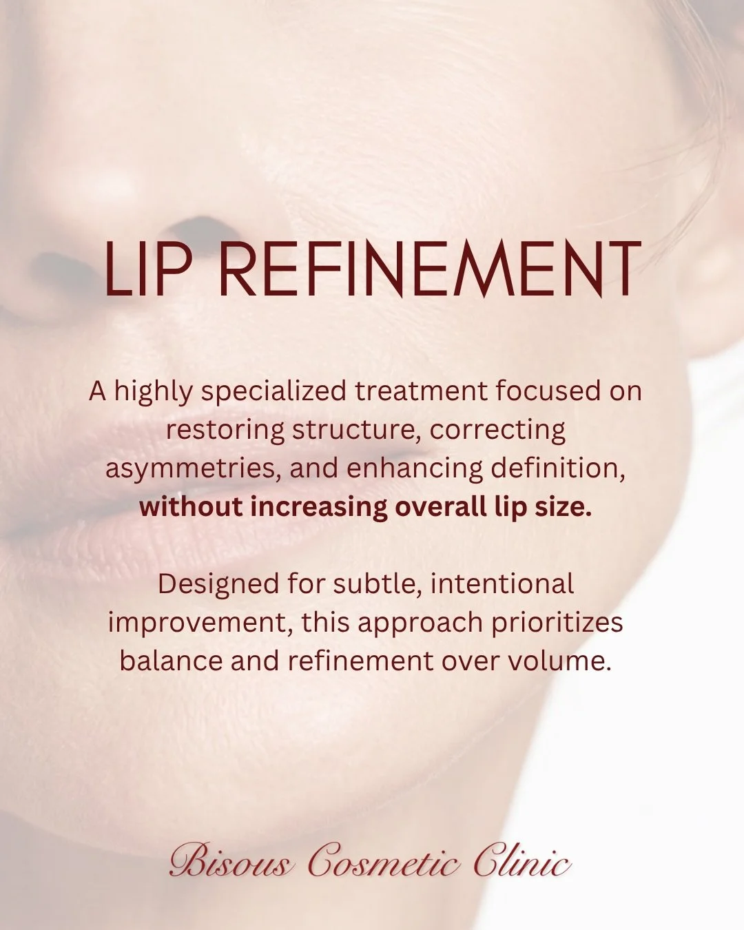 Not every lip treatment is about adding more.

At Bisous, lip treatments are tailored to what your lips actually need, not a one-size approach.

Lip refinement is designed for patients who want to:
&bull; Maintain their current shape
&bull; Improve b