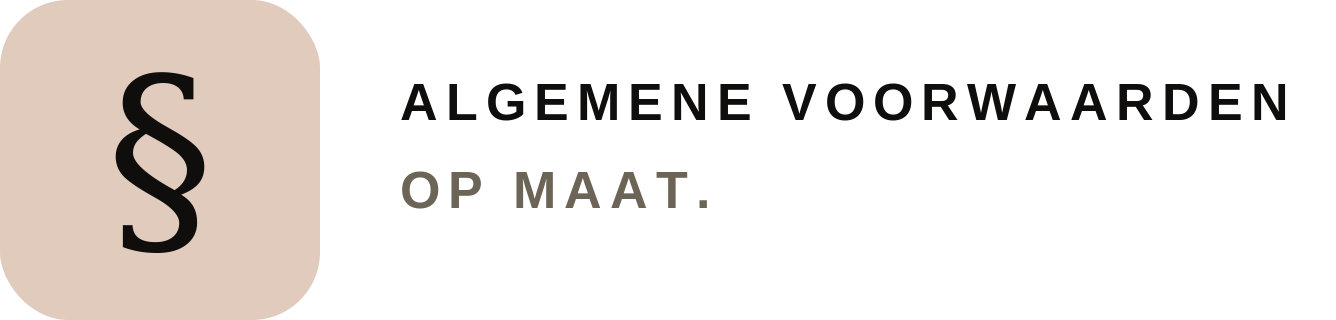 Algemene voorwaarden op maat.