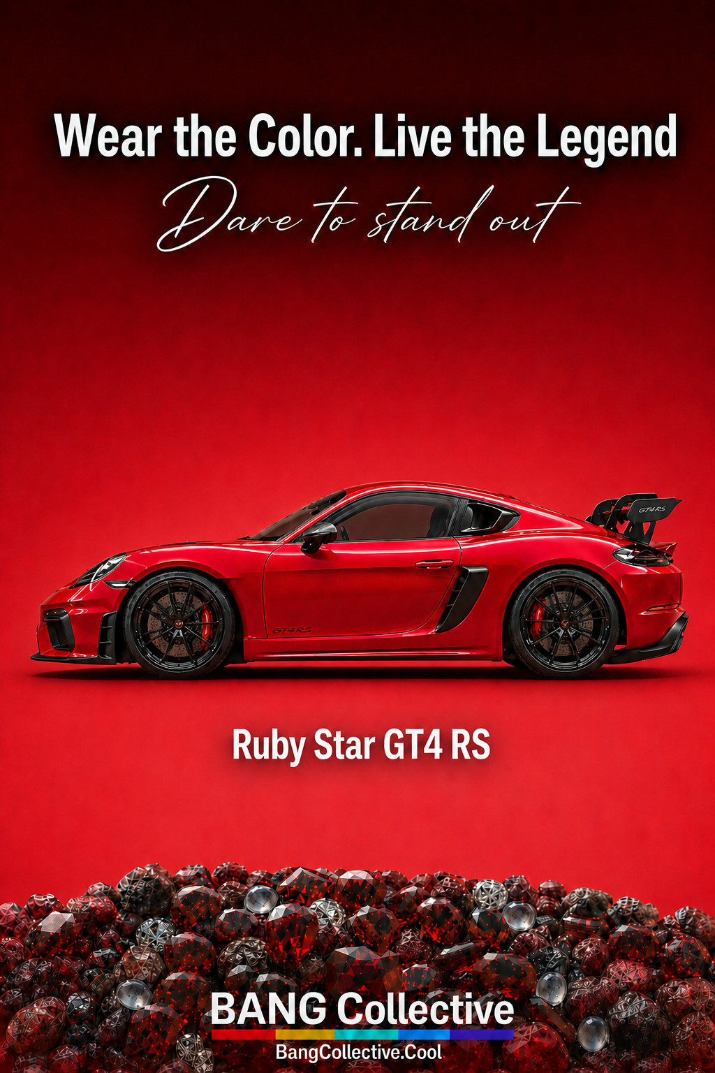 Red Porsche 911 GT4 RS sports car on red background with a pile of andirons at the bottom, slogan 'Wear the Color. Live the Legend. Dare to stand out,' and branding for BANG Collective and BangCollective.Cool.