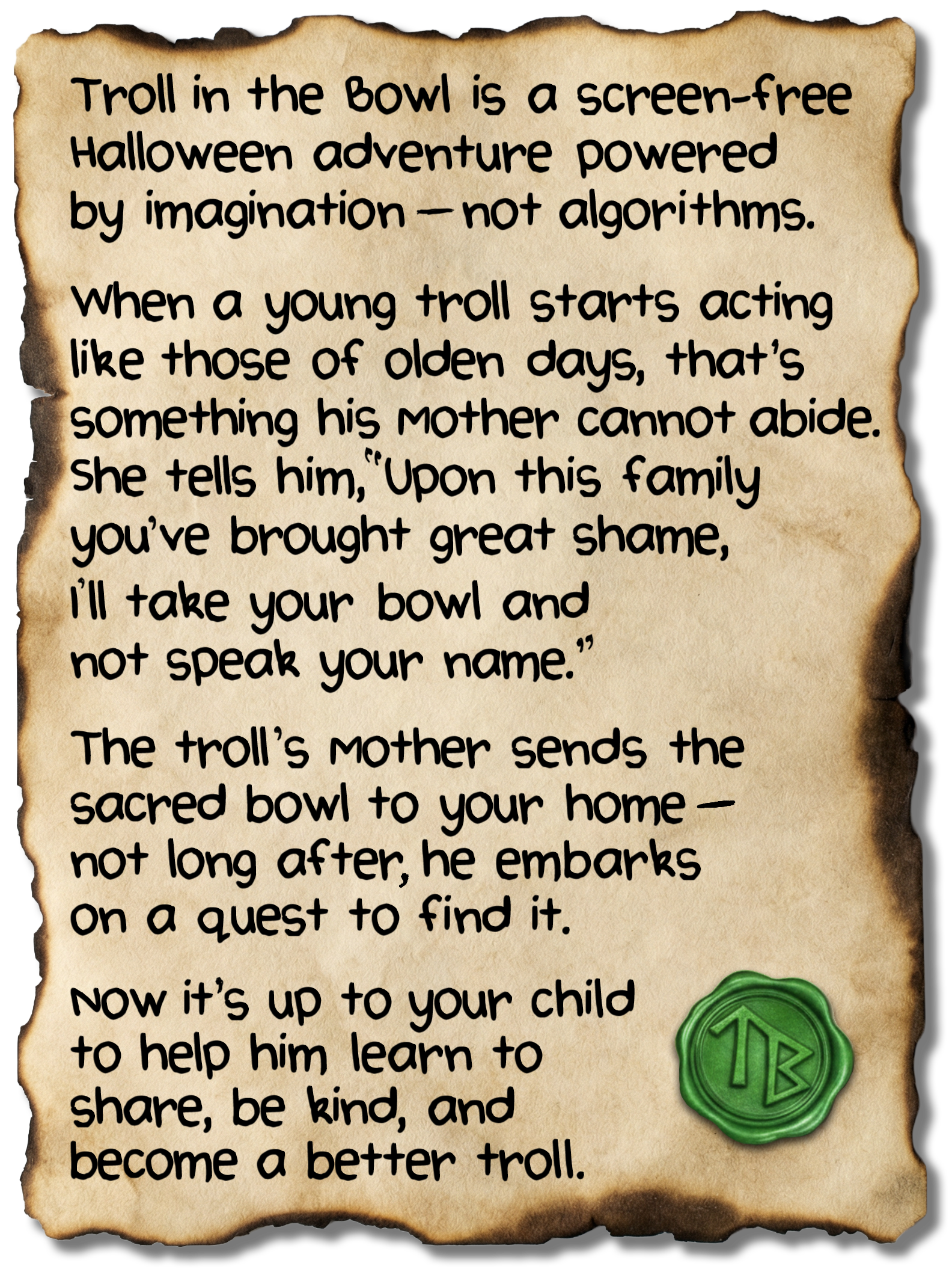 Ancient letter from the troll’s mother explaining why the troll lost his bowl