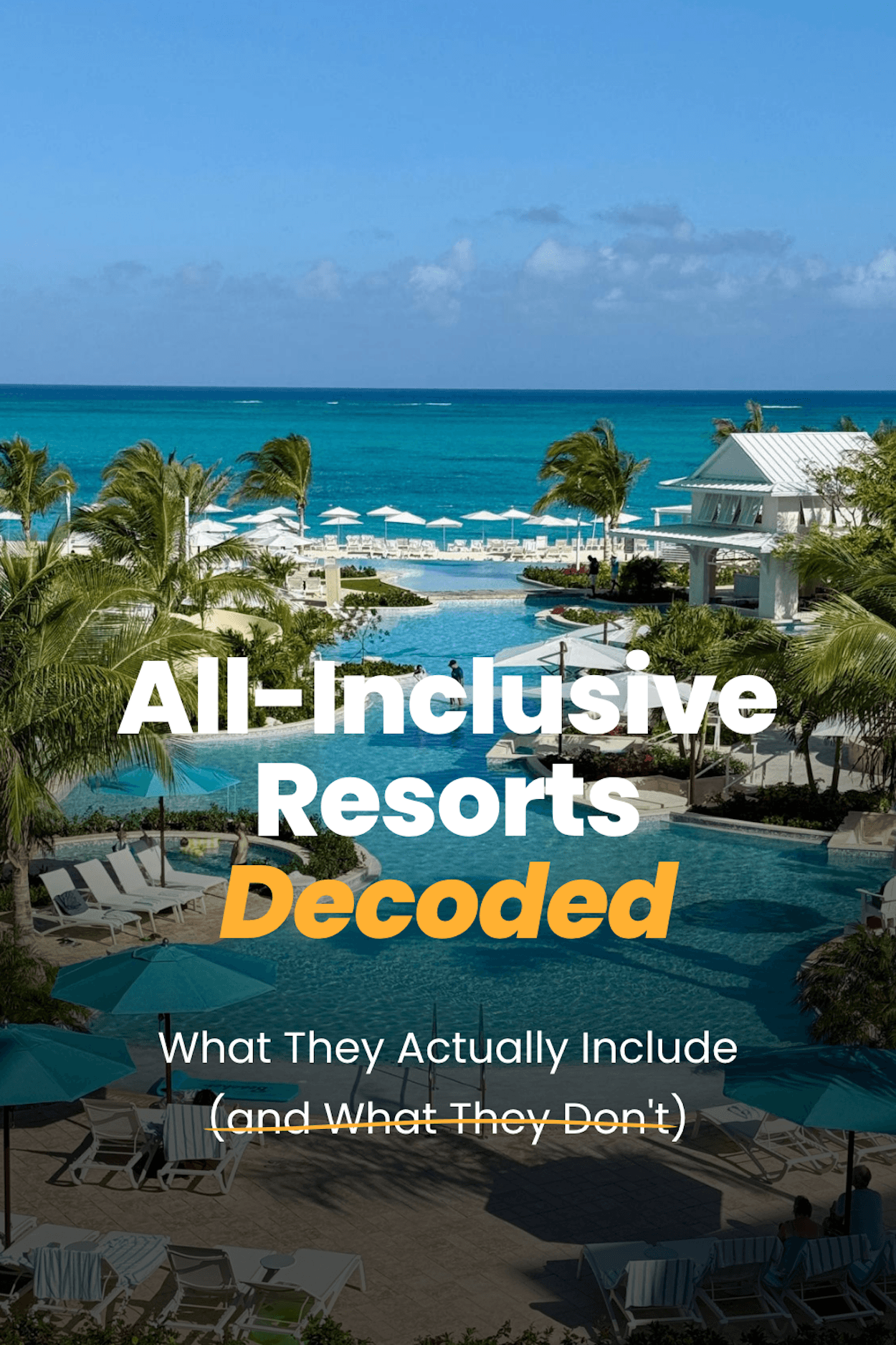 All-Inclusive Resorts Decoded