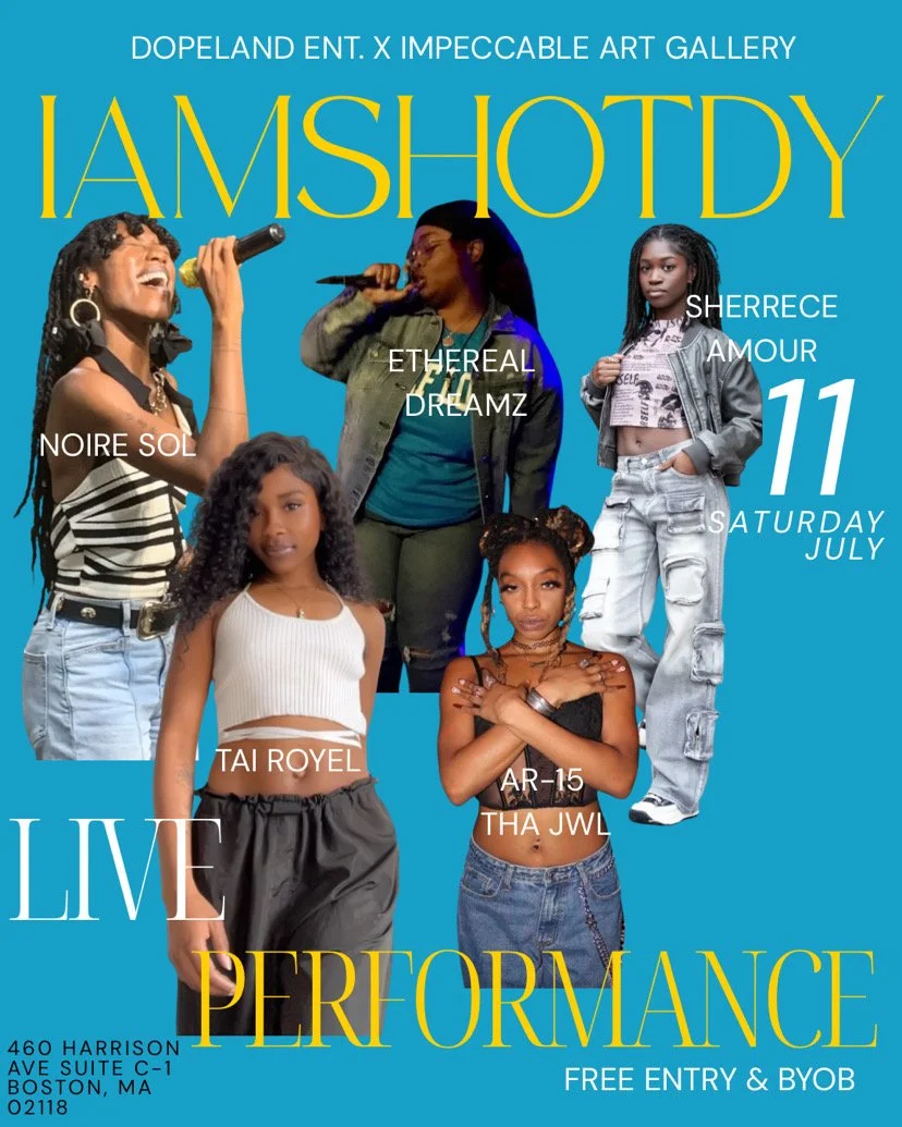Event poster for "I AM SHOTDY" art gallery and live performance featuring Noire Sol, EtherEal the Dreamz, Sherrece Amour, Tai Royel, AR-15, Tha JWL, with date Saturday, July 11, at 460 Harrison Ave, Boston, MA. Free entry and BYOB.