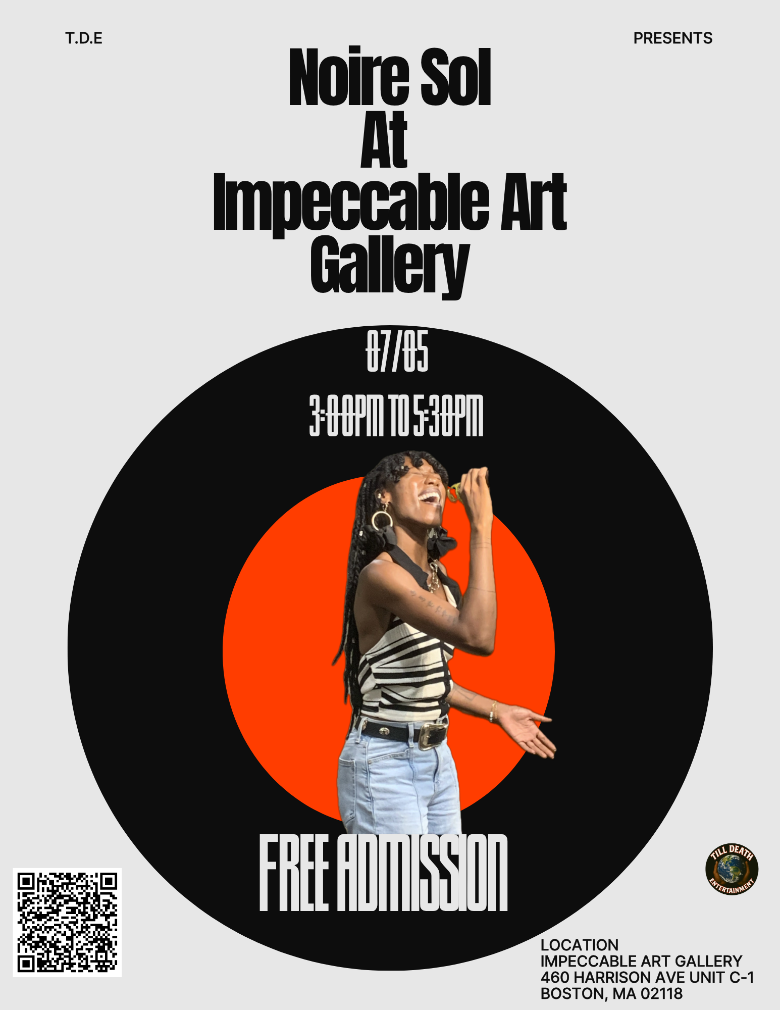 Flyer for an art exhibition titled 'Noire Sol at Impeccable Art Gallery' featuring a portrait of a woman with dreadlocks, laughing, wearing a black and white striped top and jeans. The event date is 8/7/05, from 3:00 PM to 5:30 PM, held at 460 Harrison Ave in Boston, MA. The flyer includes a QR code in the lower left corner and a small globe logo with the text 'Till Death Entertainment' in the lower right corner.