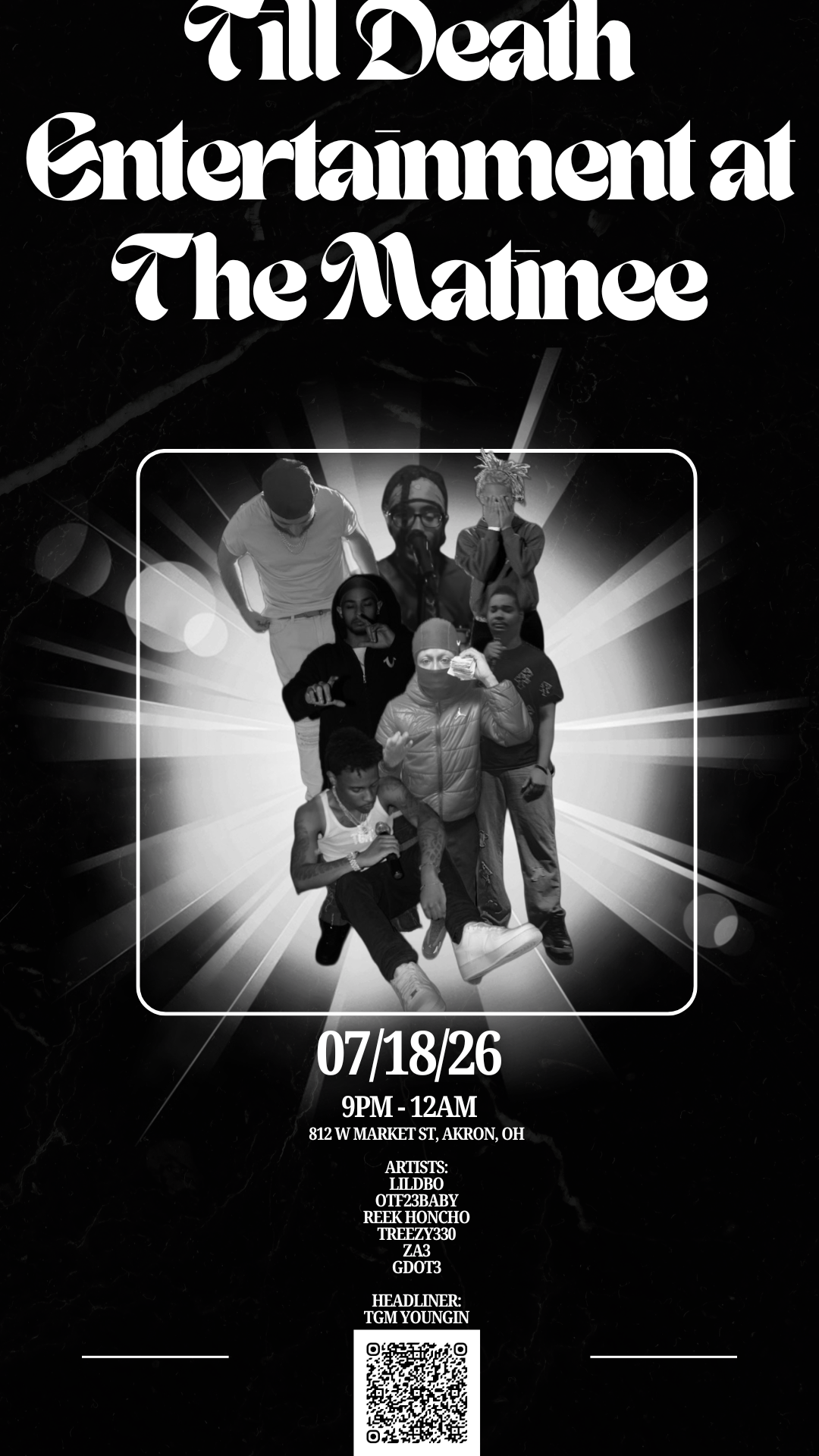 Black and white event poster for 'Till Death Entertainment at The Manee' on July 18, 2026, from 9 PM to 12 AM at 812 W Market St, Akron, OH. The poster features a group photo of artists and performers and includes a QR code at the bottom.