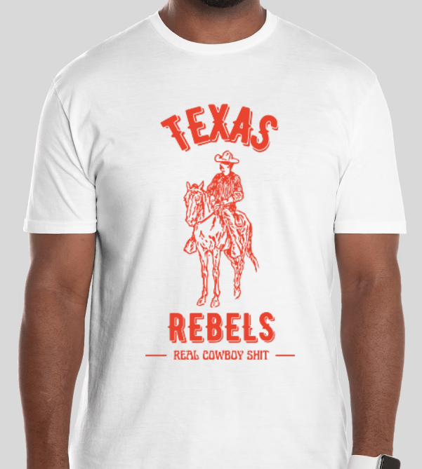 Texas Rebels - Real Cowboy Shit Tee