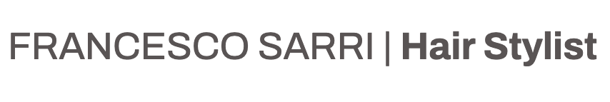 Francesco Sarri | Hair Stylist