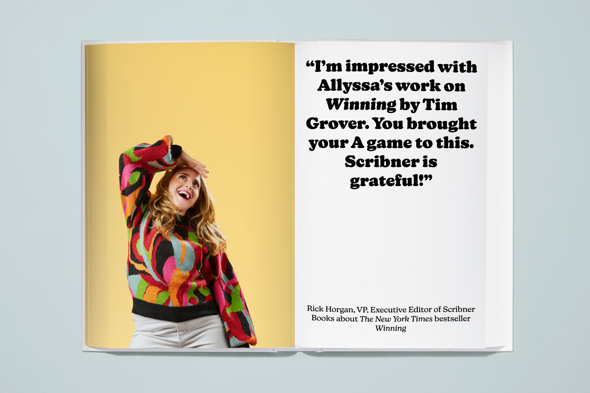Open book with a colorful woman smiling on the left page and a quote on the right page. The quote reads: "I'm impressed with Allyssa's work on Winning by Tim Grover. You brought your A game to this. Scribner is grateful!" Below the quote is a caption