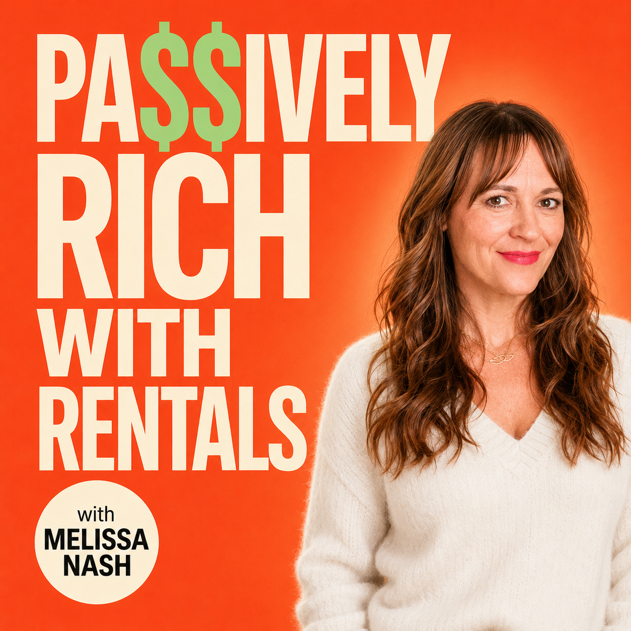 Book cover with orange background featuring a woman with long brown hair wearing a white sweater, smiling. The title reads 'Passively Rich with Rentals' with a dollar sign replacing the 'S' in 'Passively'. The author, Melissa Nash, is listed in a white circle at the bottom.