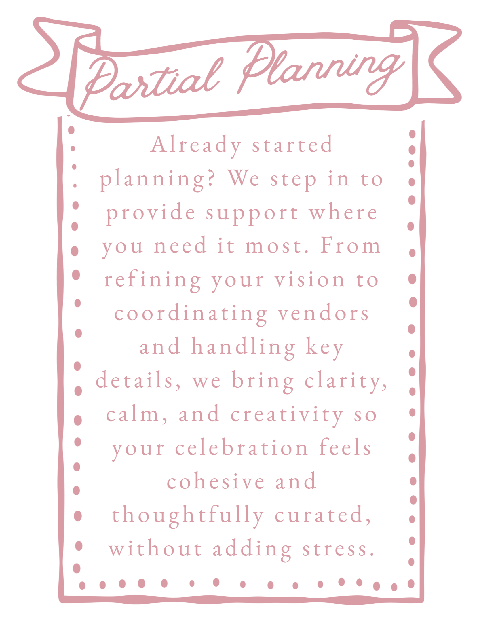 Pink and black informational graphic about partial planning support for celebrations or events.