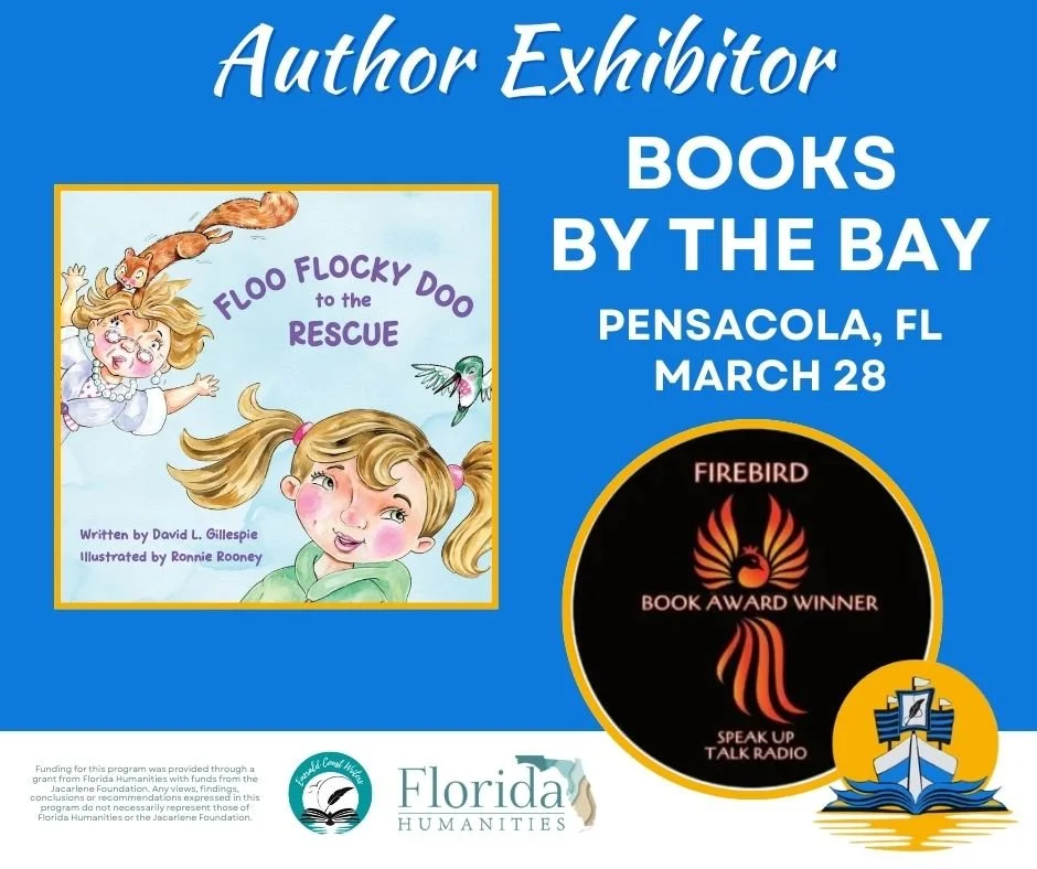 Event poster for the Author Exhibitor Books by the Bay in Pensacola, Florida on March 28. Features a children's book titled 'Floo Flocky Doo to the Rescue' by David L. Gillespie, illustrated by Ronnie Rooney, with a colorful illustration of a girl with pigtails, a girl with glasses, a cow, and a hummingbird. Also includes awards like Firebird Book Award Winner and a logo of a ship.