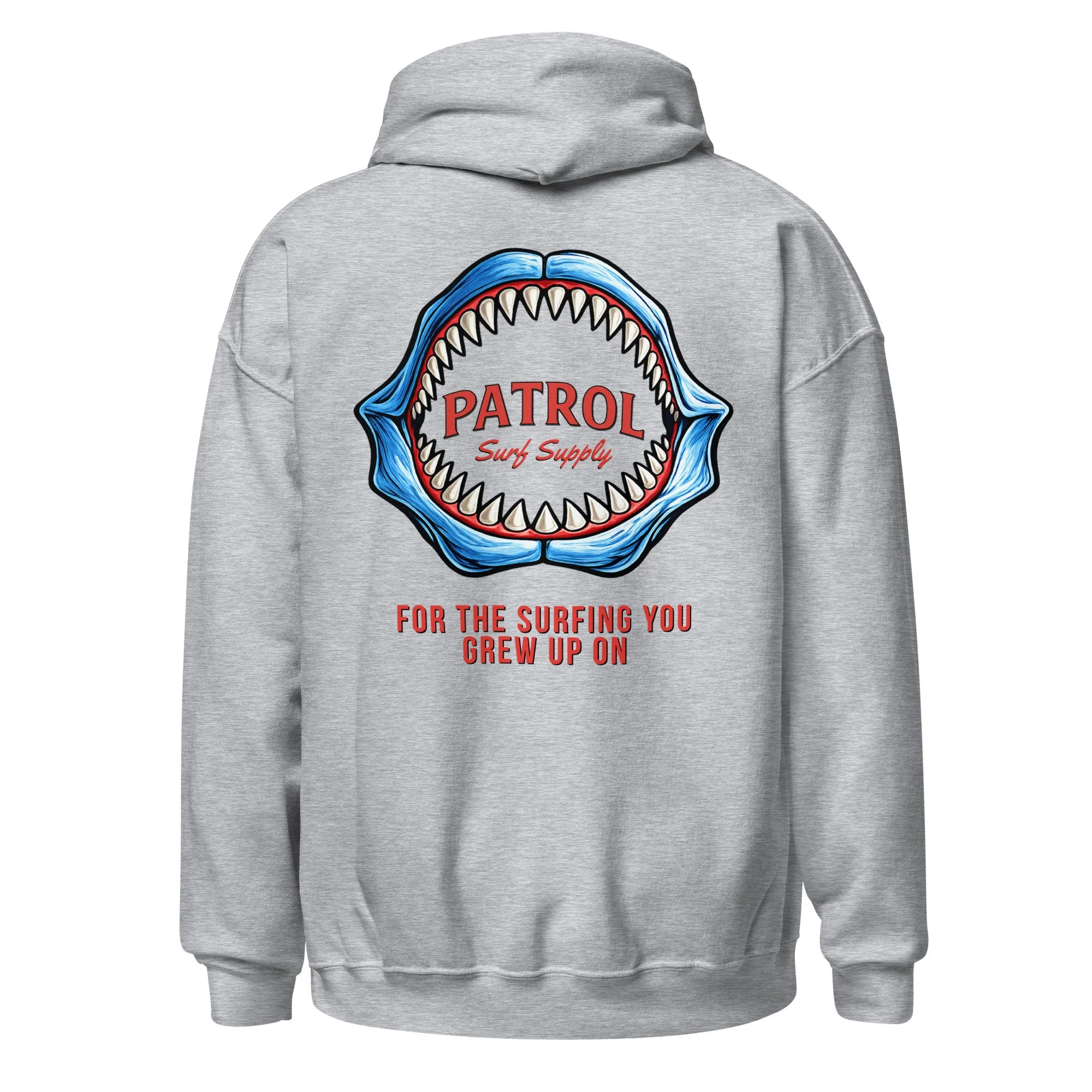 Back view of a gray hoodie displaying our large shark jaw logo in blue with red PATROL Surf Supply text and a red slogan beneath reading FOR THE SURFING WHO GREW UP ON.