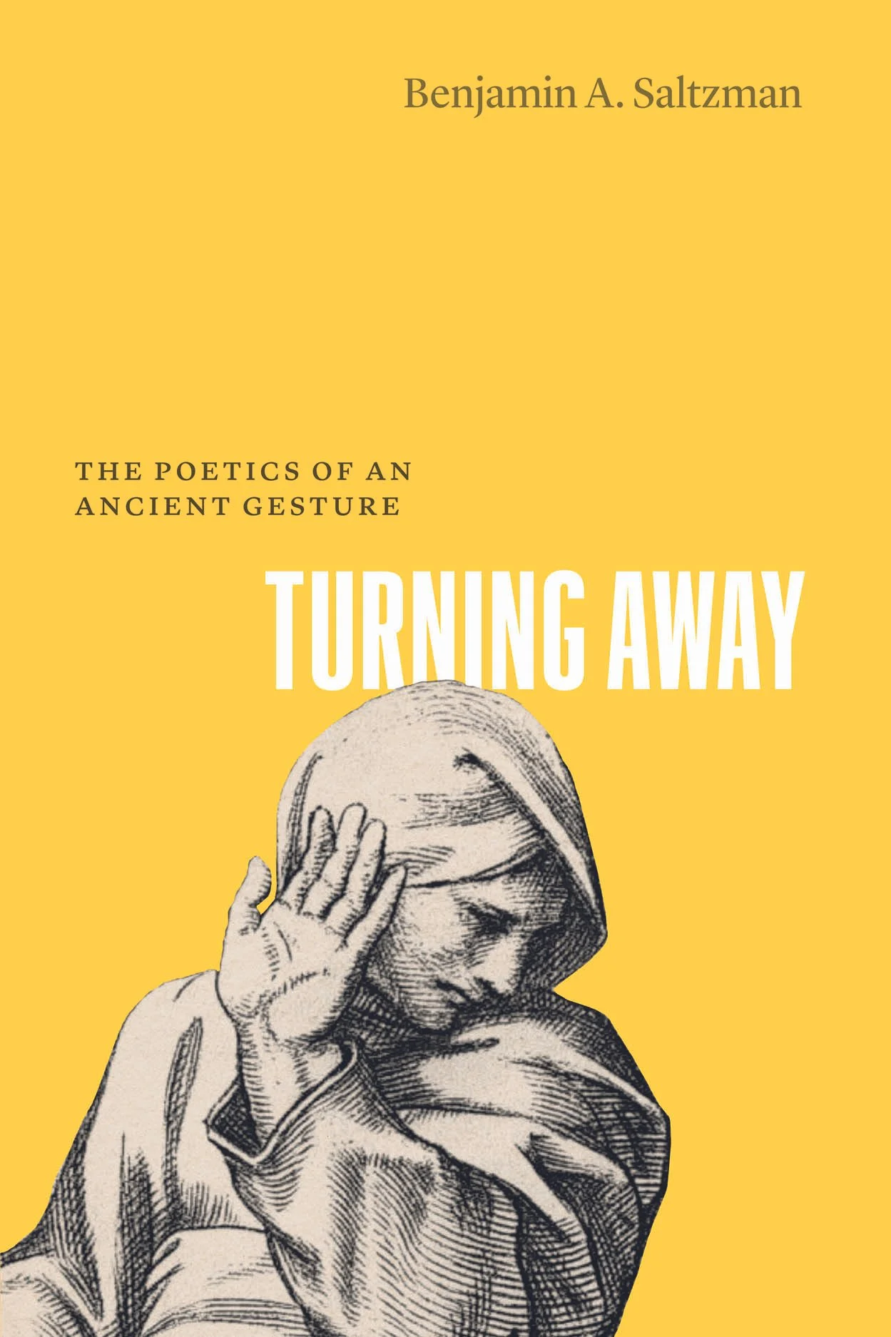 Book cover titled "Turning Away" by Benjamin A. Saltzman, with the subtitle "The Poetics of an Ancient Gesture", featuring a black-and-white illustration of a person with a beard and head covering, holding their hand to their ear, set against a yellow background.