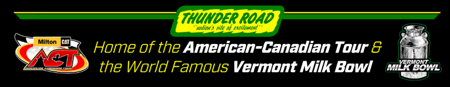 Thunder Road sign promoting the American-Canadian Tour and Vermont Milk Bowl at Milton CAT with logos for Thunder Road, American-Canadian Tour, and Vermont Milk Bowl.