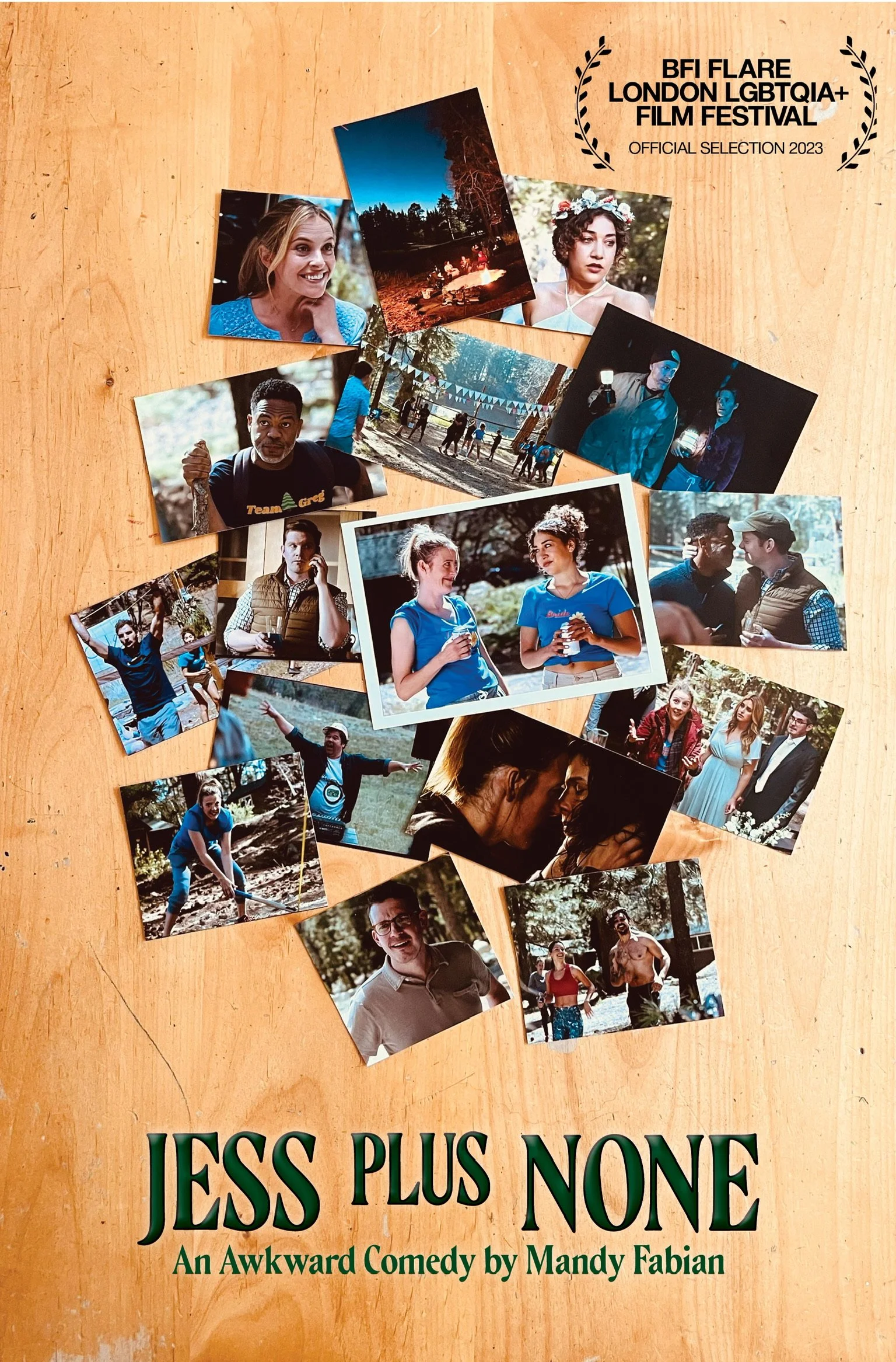 The image shows a collection of photographs of various people and outdoor scenes spread across a wooden surface. There is text at the top right corner indicating a film festival award, reading 'BFI Flare London LGBTQIA+ Film Festival OFFICIAL SELECTION 2023.' At the bottom, bold green text reads 'JESS PLUS NONE' with a subtitle 'An Awkward Comedy by Mandy Fabian.'