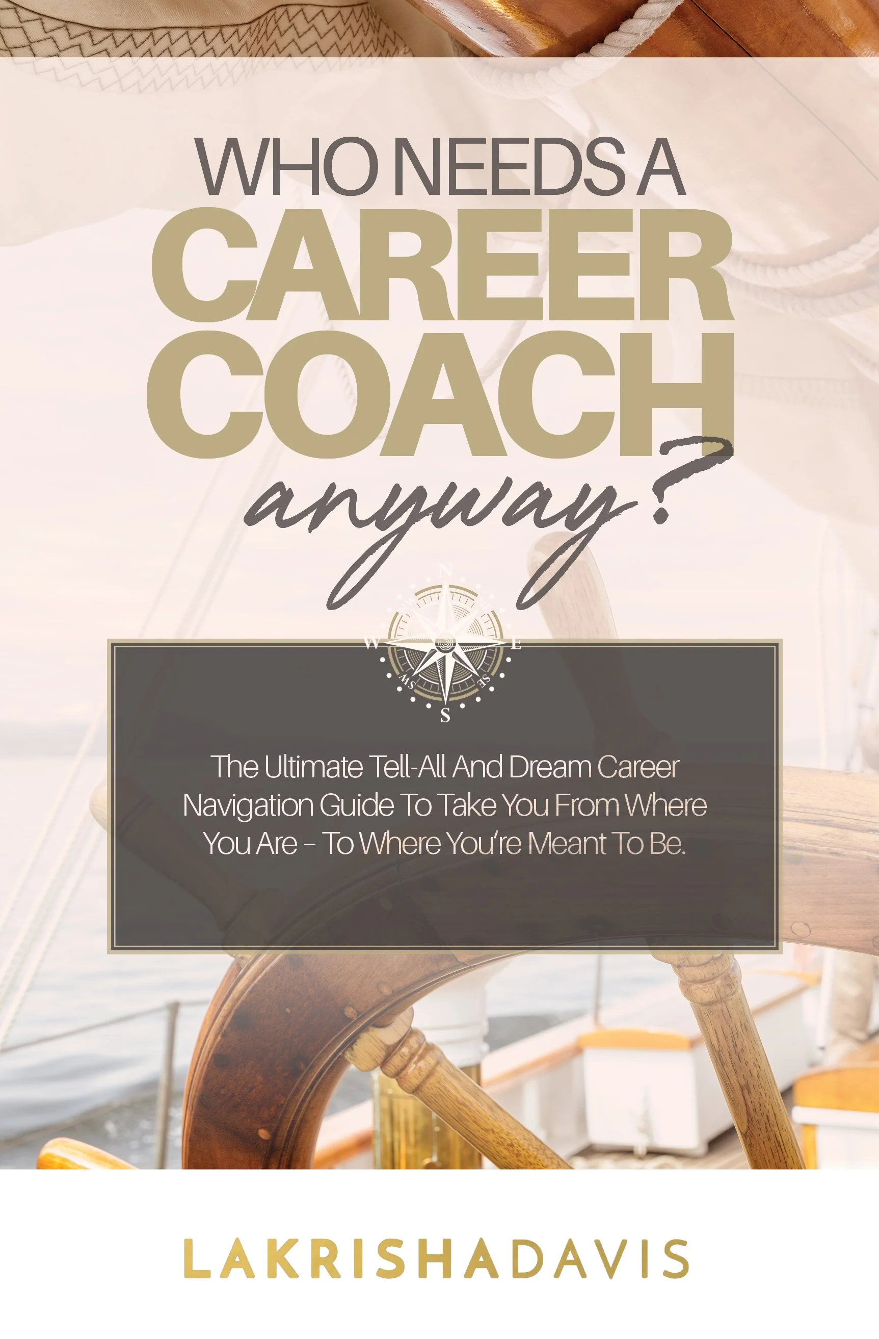 "Who Needs a Career Coach Anyway" | Book Design