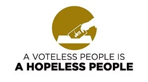 A graphic of a hand dropping a ballot into a ballot box with a gold circle in the background. Text reads 'A VOTELESS PEOPLE IS A HOPELESS PEOPLE'.
