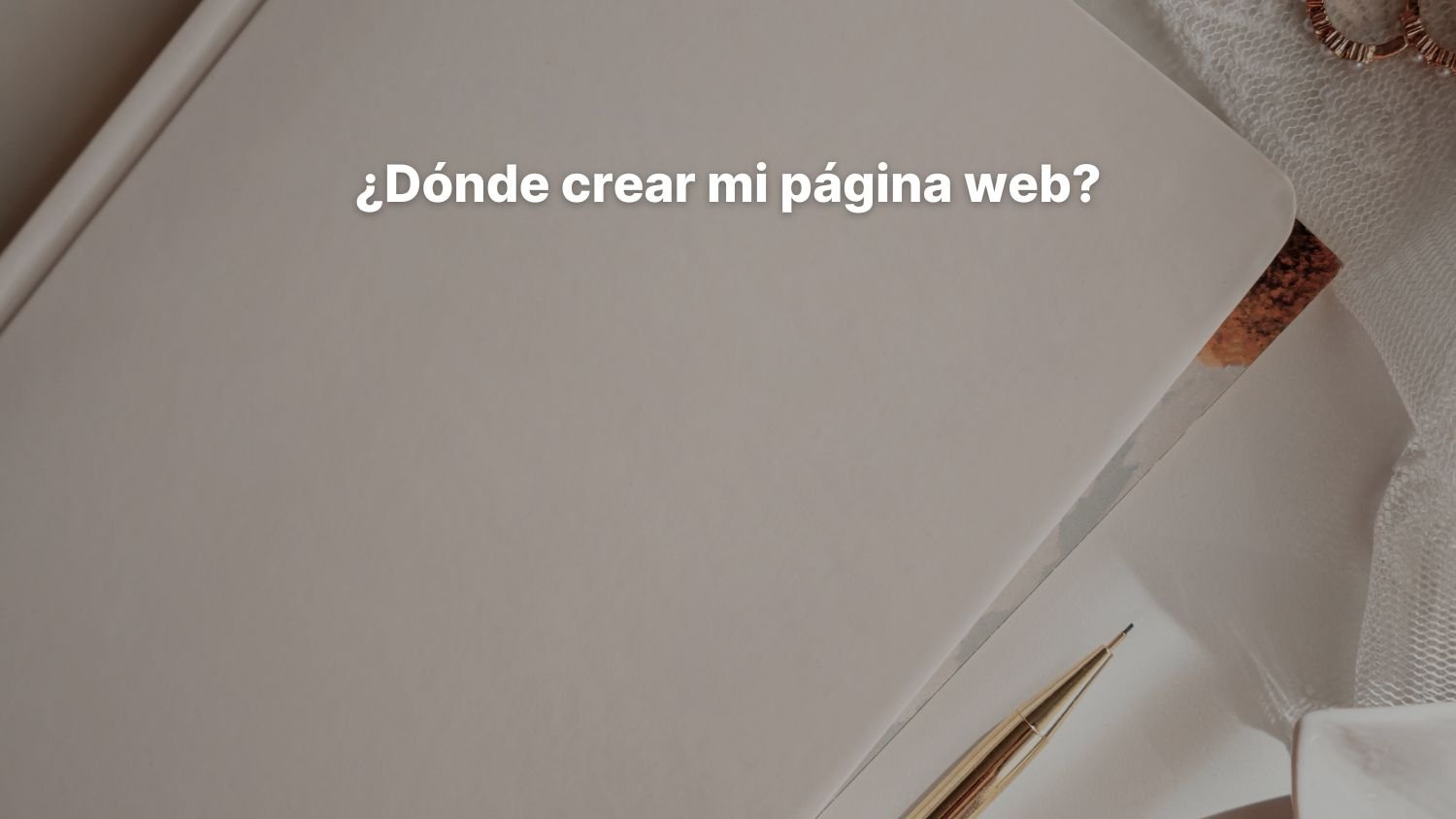 ¿No sabes qué plataforma elegir para tu página web?